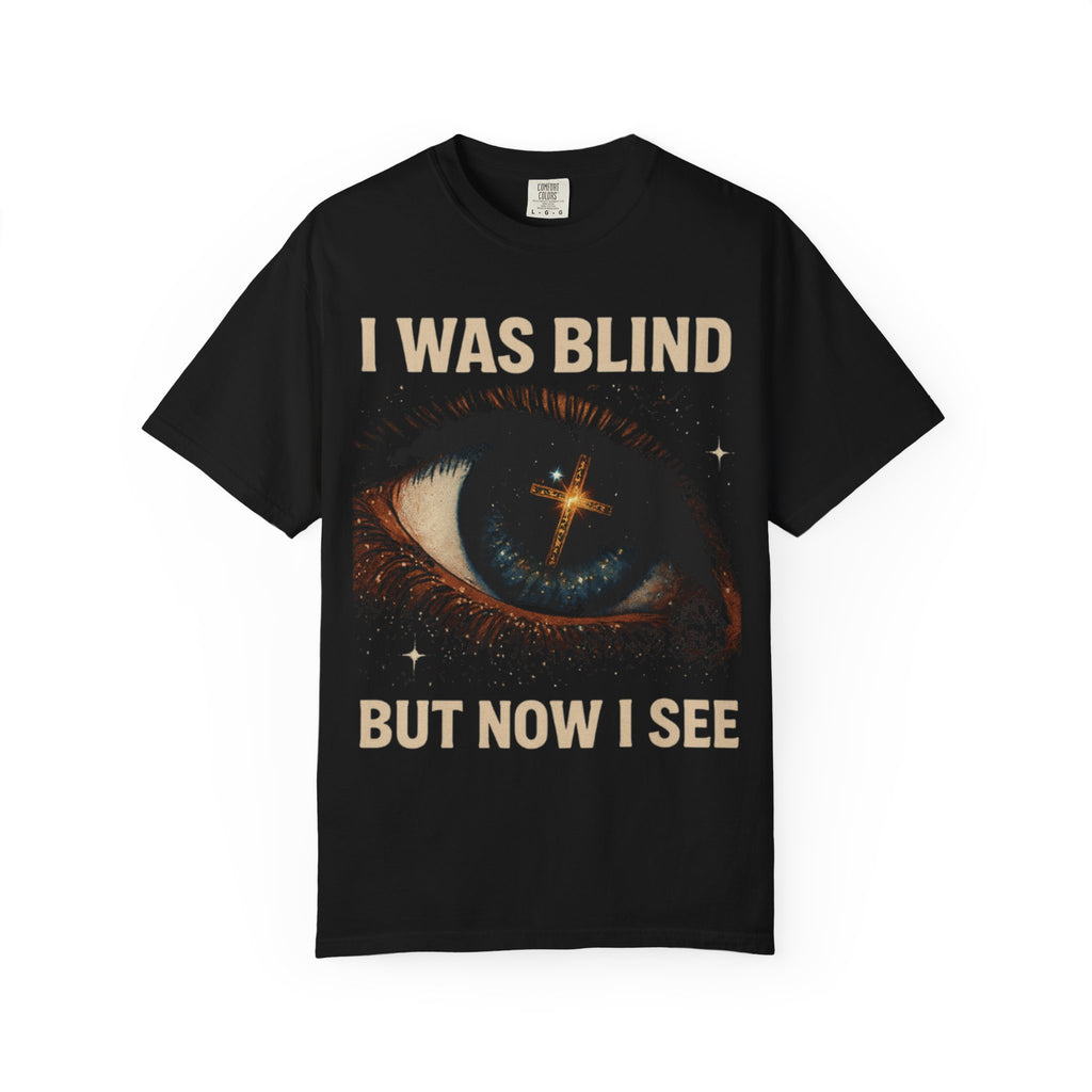 "I was BLIND, now I SEE" - Graphic Oversized Unisex T-shirt