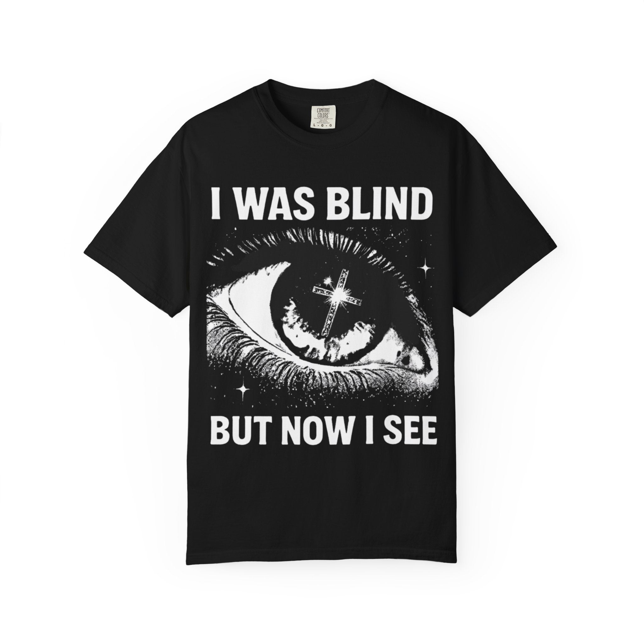 "I was BLIND, now I SEE" - Graphic Oversized Unisex T-shirt