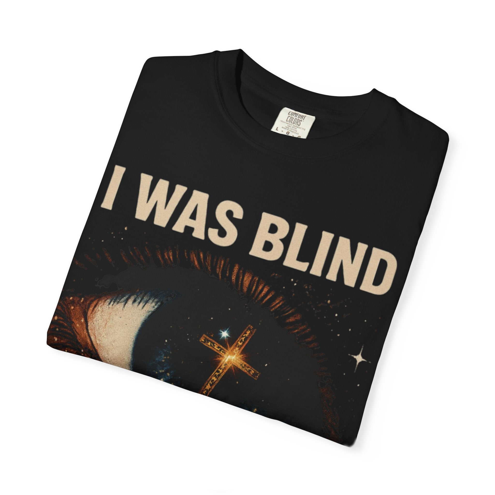 "I was BLIND, now I SEE" - Graphic Oversized Unisex T-shirt