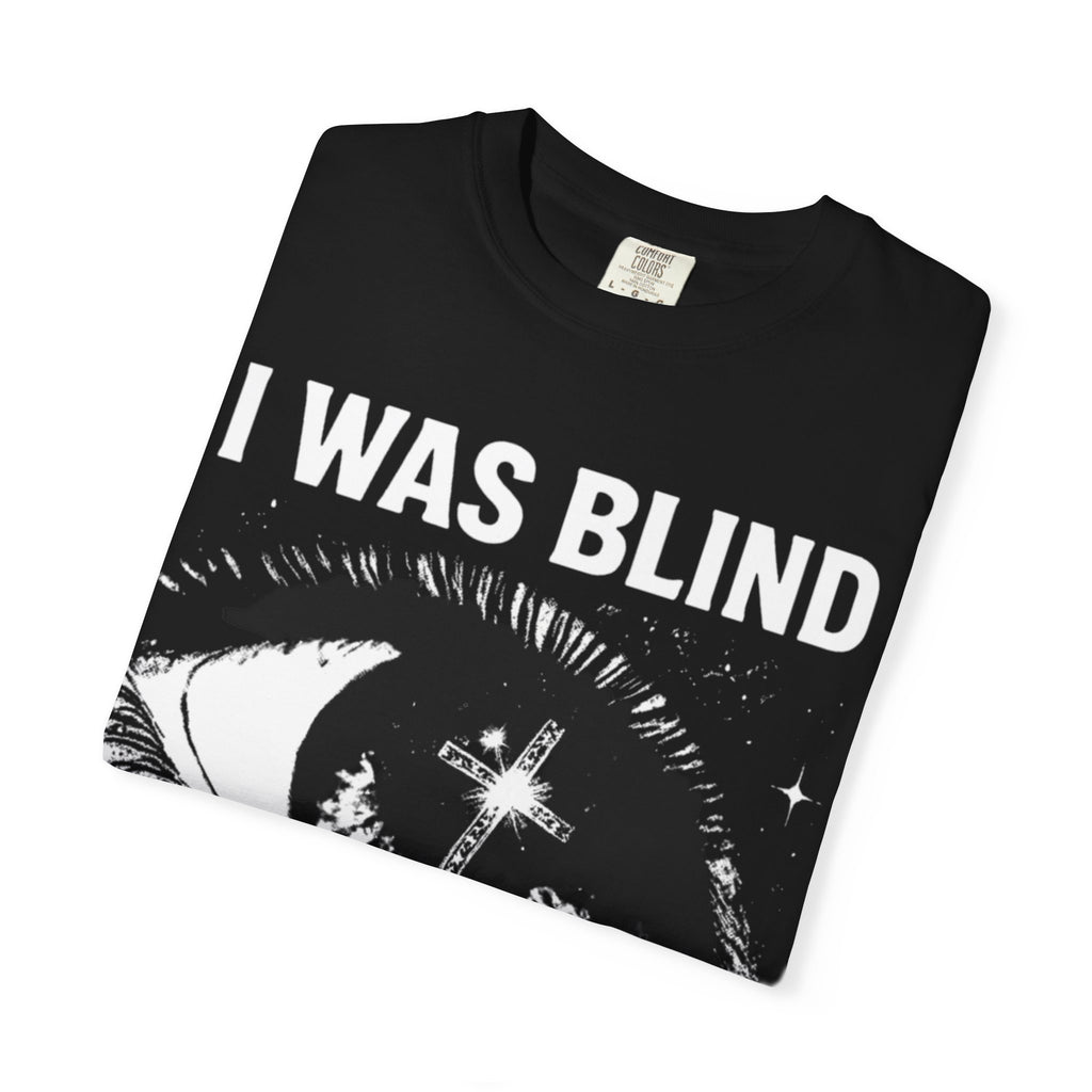 "I was BLIND, now I SEE" - Graphic Oversized Unisex T-shirt