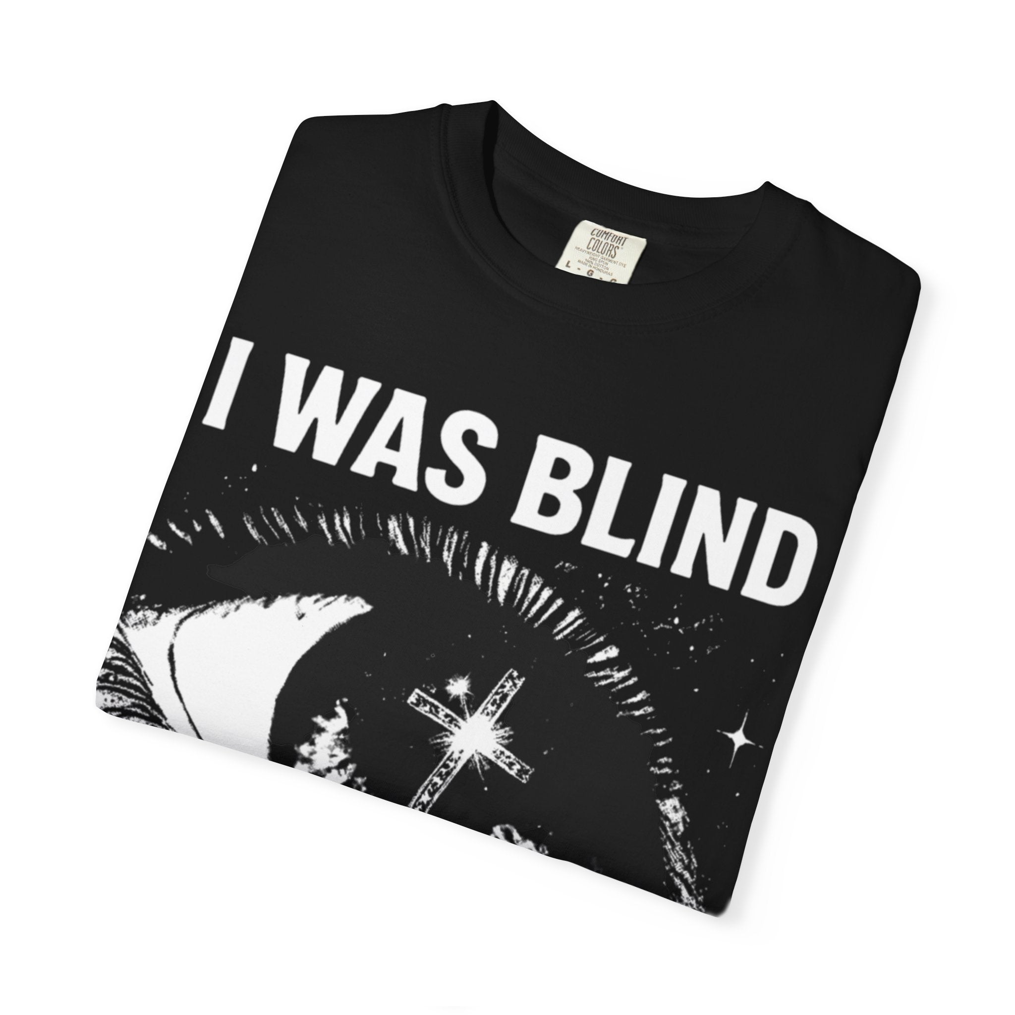 "I was BLIND, now I SEE" - Graphic Oversized Unisex T-shirt